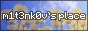 m1t3nk0v's place